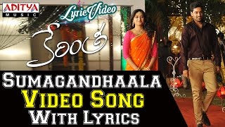 Sumagandhaala Video Song With Lyrics II Kerintha Songs II Sumanth Aswin, Sri Divya