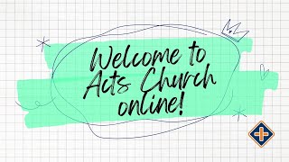 Acts Online Worship: Start Our Year Well with Forgiveness by Pr Kenneth Chin