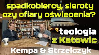 #2: spadkobiercy, sieroty czy ofiary oświecenia?