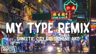 Saweetie - My Type Remix (Lyrics) ft. City Girls & Jhené Aiko