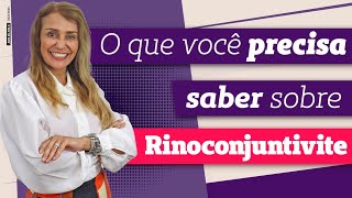 O que você precisa saber sobre Rinoconjuntivite