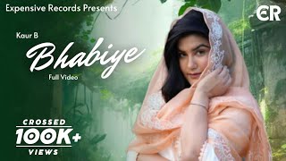 Bhabiye : Kaur B (Video Song) | New Punjabi Songs 2023