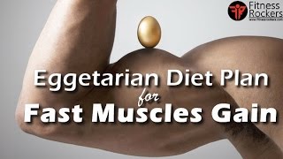 Bodybuilding diet tips | Vegetarian diet plan to gain muscle fast (with eggs) | Fitness Rockers