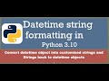 Datetime string formatting  in Python | convert datetime object into strings and vice versa