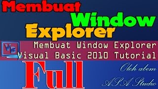 Full Video, Membuat Window Explorer, Visual Basic 2010 Tutorial