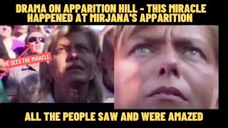 MEDJUGORJE: DRAMA ON APPARITION HILL - THIS MIRACLE HAPPENED AT MIRJANA'S APPARITION  (VIRAL VIDEO)