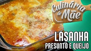 Culinária de Mãe #16 - Lasanha a Bolonhesa de Presunto e Queijo