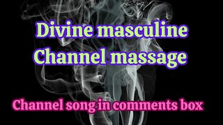 # divine masculine current energy # twin flame journey # channel song