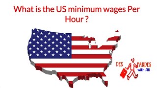 What is the US minimum wages Per Hour ?|USA minimum Salary Rate?