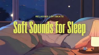 Relaxing Lofi Beats: Soft Sounds for Sleep