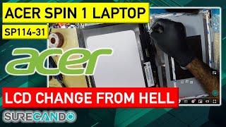 Resurrecting Acer Spin 1 SP114: LCD Screen Replacement Adventure Gone Right - Full Repair Story!