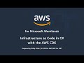 How to use C# with the AWS CDK to manage your Infrastructure as Code
