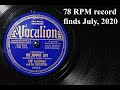 78 RPM record finds July, 2020