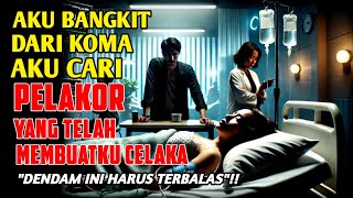 AKU BANGKIT DARI KOMA UNTUK BALAS DENDAM KE PELAKOR YANG SENGAJA MEMBUATKU CELAKA  | #kisahnyata