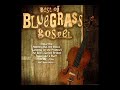 Best Of Bluegrass Gospel Vol.1 [2003] - Various Artists