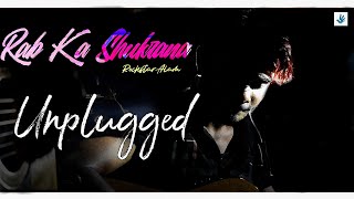 Rab Ka Shukrana || Unplugged || 2020 || Jannat 2 || Emraan Hashmi || Mohit Chauhan
