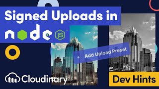 Signed Uploads with Cloudinary in Node.js - Dev Hints