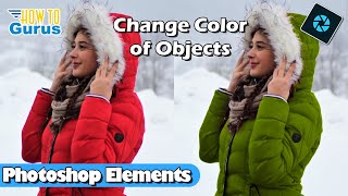 How to Photoshop Elements Change Color of Objects Tutorial