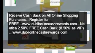 Nautica 2.50% Free Cash Back (8.50% as Vip)...http://www.dublionlinecashrewards.com