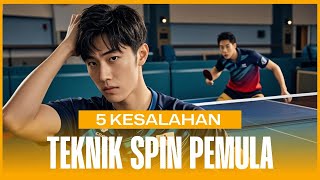 5 Kesalahan Umum dalam Spin Tenis Meja