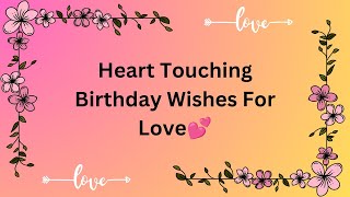 Heart touching birthday wishes for someone special | bf/gf/husband/wife #happybirthday #love