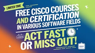 Free Cisco Courses \u0026 Certifications—Act Fast or Miss Out!