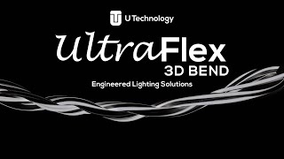 U Technology - UltraFlex 3D Bend LED Lighting - UF3D