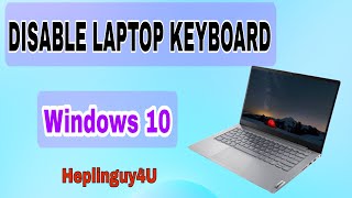 Disable internal keyboard in laptop || windows 10 || deactivate laptop keyboard @helpinguy4u138
