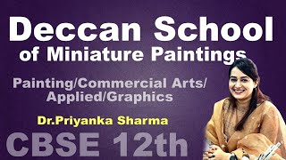 Deccan School Of Miniature Painting | 12 painting|Fine arts | CBSE |  Revised syllabus