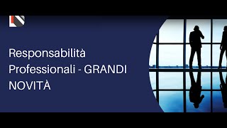 Responsabilità Professionali   GRANDI NOVITÀ