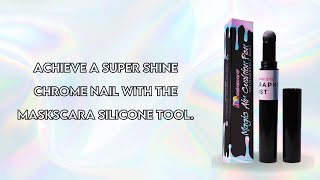 Achieve a super shine chrome nail with the Maskscara Silicone tool.