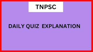 DAILY QUIZ EXPLANATION #tnpsc #group4history #group4 #tamil #group2 #governmentjobs #exam #quiz