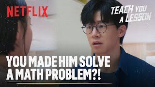 The perfect response to a parent's complaint | Teach You a Lesson | Netflix [ENG SUB]