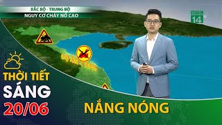 Thời tiết hôm nay 20/06/2021:Nắng nóng đã xuất hiện trên diện rộng tại Bắc Bộ và Trung Bộ| VTC14