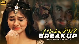 The Breakup Mashup - Hariraj Visual | Romantic Mashup 2022 | Sad Song Mashup 2022,
