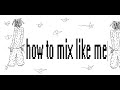 How i mix my songs (tutorial)[mad easy]