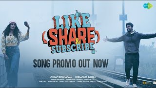 Like Share and Subscribe - Song Promo | Santosh Shobhan, Faria Abdullah | Merlapaka Gandhi