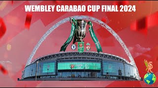 Wembley Carabao Cup Final 2024