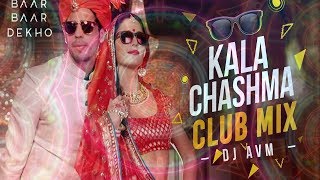 Kala Chashma | Baar Baar Dekho | DJ AVM Remix | 2016 New Song