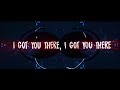 Matrix & Futurebound - Got You There - OFFICIAL LYRIC VIDEO