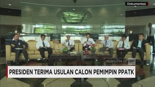 Presiden Terima Usulan Calon Pemimpin PPATK