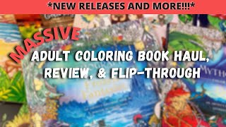 MASSIVE Adult Coloring Book Haul, Flip-Throughs \u0026 Reviews | NEW RELEASES \u0026 MORE!