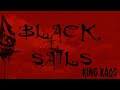 King Kaos  // Black Sails [Lyrics Video]