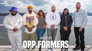 The Joe Budden Podcast Episode 597 | Opp Formers