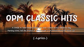 OPM CLASSIC HITS - The Best OPM English Songs Off All Time