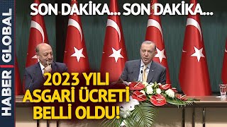 Erdoğan 2023 Asgari Ücret Rakamını Açıkladı!