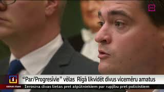 “Par/Progresīvie” vēlas  Rīgā likvidēt divus vicemēru amatus