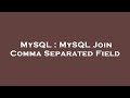 MySQL : MySQL Join Comma Separated Field