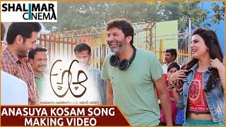 Anasuya Kosam Song Making Video || A Aa Movie || Nithin, Samantha, Trivikram Srinivas