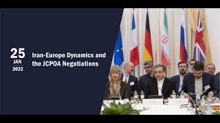 Iran-Europe Dynamics and the JCPOA Negotiations